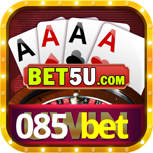 085 bet